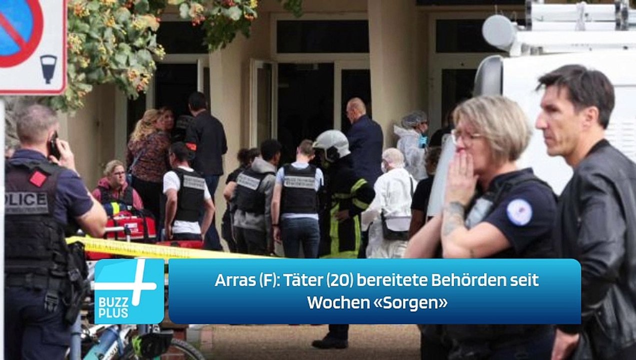 Arras (F): Täter (20) bereitete Behörden seit Wochen «Sorgen»