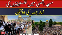 Masjid Aqsa Mein Plstinyon Ki Namaz Jummay Ki Adaigi