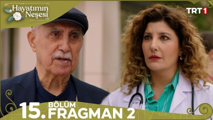Hayatımın Neşesi 15. Bölüm 2. Fragman