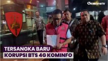 Kejagung Tetapkan Tersangka Baru Korupsi BTS 4G Kominfo