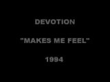 DEVOTION - MAKES ME FEEL