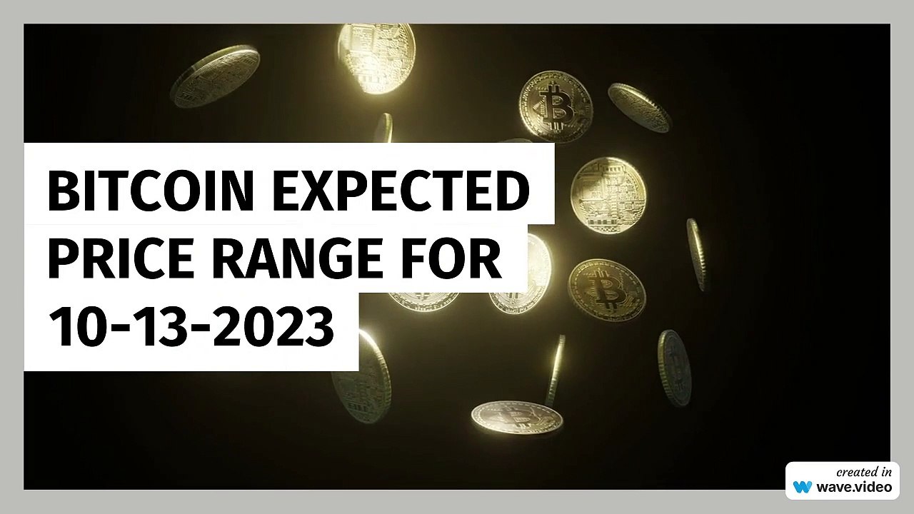Bitcoin Expected Price Range for 10132023 video Dailymotion