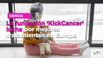 La fundación ‘KickCancer’ lucha por mejores tratamientos en Europa