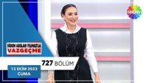 Didem Arslan Yılmaz'la Vazgeçme 727. Bölüm | 13 Ekim 2023