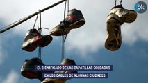 El significado de las zapatillas colgadas en los cables de algunas ciudades