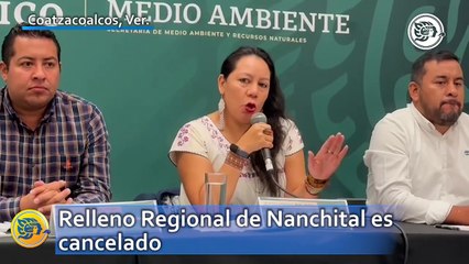 Relleno Regional de Nanchital es cancelado; tras semanas de protestas Semarnat pone fin al conflicto