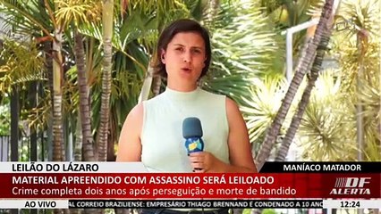 Leilão do Lázaro: material apreendido com assassino será leiloado