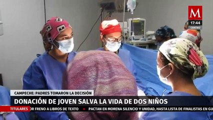 Familia dona órganos de joven fallecido y salvan la vida de dos niños en Campeche