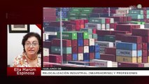 Relocalización industrial (Nearshoring) y profesiones: Elia Marúm Espinosa