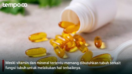 Bahaya Terlalu Banyak Asupan Vitamin D bagi Jantung dan Ginjal