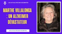 Marthe Villalonga : Face à un Alzheimer Dévastateur