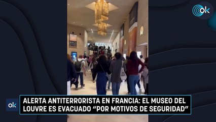 Alerta antiterrorista en Francia: el Museo del Louvre es evacuado "por motivos de seguridad"