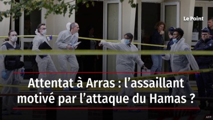 Attentat à Arras : L’assaillant aurait été motivé par le Hamas ? 🕊️