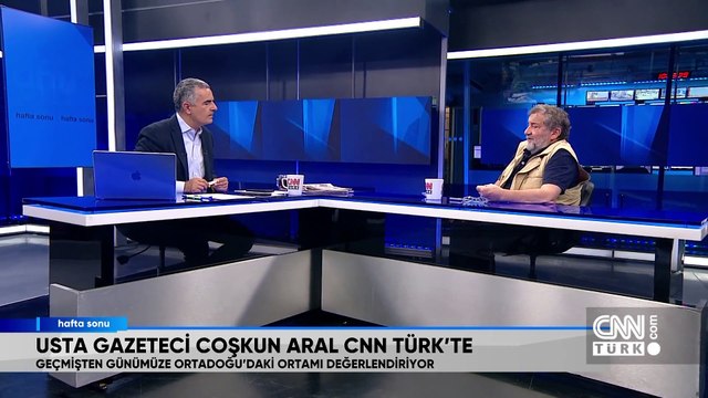Ortadoğu'daki çatışma ve savaşlar... Deneyimli Gazeteci Çoşkun Aral, bölgeyi Hafta Sonu'nda anlattı