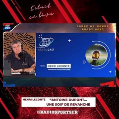 Extrait_rendez-vous en ovalie -  Henri Leconte : Antoine Dupont à soif de revanche !