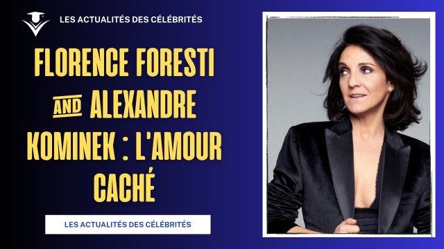 L'Amour Caché de Florence Foresti et Alexandre Kominek