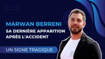 Mort de Marwan Berreni : sa dernière apparition après l'accident, un signe tragique.