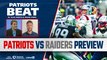 LIVE Patriots Beat: Patriots vs Raiders PREVIEW