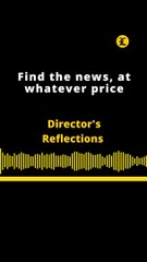Director's Reflections | Find the news, at whatever price