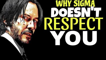 Sigma Males NEVER Respect Those Who Do This!