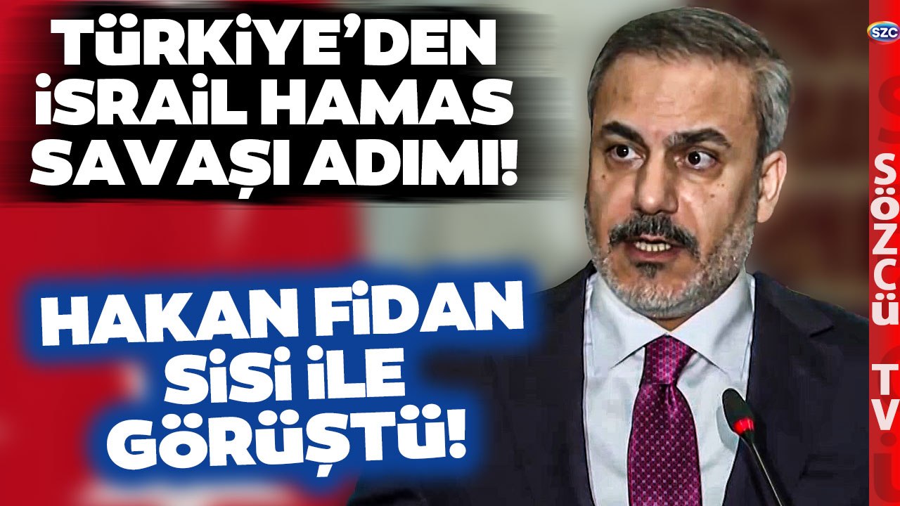 Türkiye İsrail Hamas Savaşında Harekete Geçti! Hakan Fidan Sisi ile Görüştü