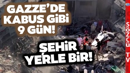 Descargar video: Gazze'de Kabus Gibi 9 Gün! Şehir Yok Oldu! İnsanlık Gazze'de Enkaz Altında Kaldı