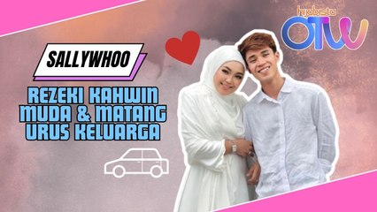 Rezeki Kahwin Muda, Suami Sallywhoo 'Sekepala' & Matang Urus Keluarga