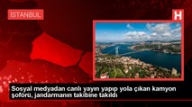 İstanbul'da Kamyon Şoförü Canlı Yayın Yaparken Jandarma Tarafından Durduruldu