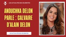 Le Cri d'Alarme d'Anouchka Delon : Le Calvaire d'Alain Delon Après son AVC