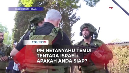 Saat PM Netanyahu Temui dan Ajak Berbincang Tentara Israel: Apakah Anda Siap?