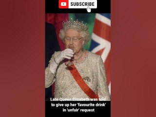 Late Queen Elizabeth was told to give up her 'favourite drink' in 'unfair' request