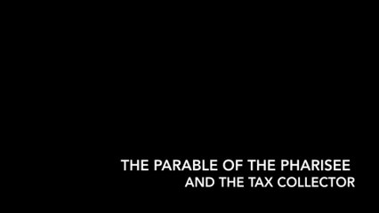 The Parable Of The Pharisee And The Tax Collector