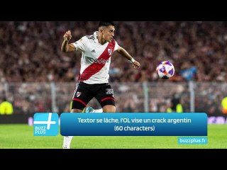 Textor se lâche, l'OL vise un crack argentin (60 characters)