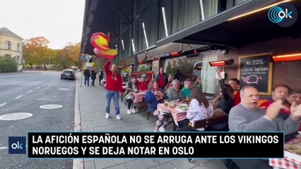 La afición española no se arruga ante los vikingos noruegos y se deja notar en Oslo