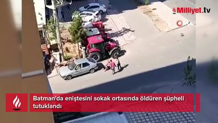 Batman'da eniştesini sokak ortasında öldüren şüpheli tutuklandı