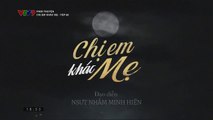 Chị Em Khác Mẹ Tập 33 (bản 40 phút) - Phim Việt Nam VTV9 - Xem Phim Chi Em Khac Me Tap 34