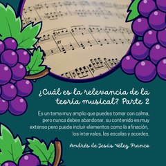 -ANDRÉS DE JESÚS VÉLEZ FRANCO- EL POCO CONOCIMIENTO SOBRE LA TEORÍA MUSICAL (PARTE 2) (@AndresdeJesus90)