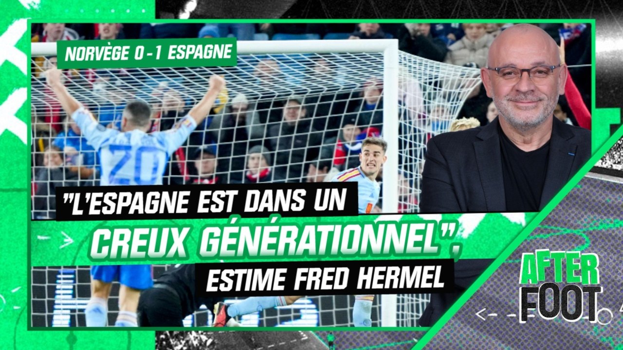Norvège 0-1 Espagne : "L'Espagne est dans un cr...