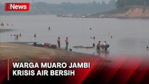 Krisis Air Bersih, Warga Muaro Jambi Terpaksa Konsumsi Air Sungai Batanghari