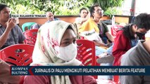 Jurnalis di Palu Mengikuti Pelatihan Membuat Berita Feature