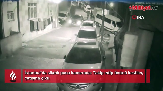 İstanbul'da sokak ortasında silahlı pusu ve çatışma!
