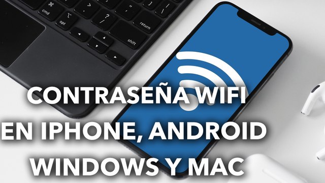 Cómo VER las CONTRASEÑAS WIFI (Windows, Mac, iOS y Android)