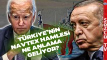 Doğu Akdeniz Isınıyor! Türkiye'nin NAVTEX Hamlesi ABD'nin Savaş Gemilerine Mesaj mı?