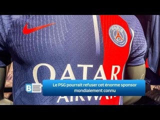Le PSG pourrait refuser cet énorme sponsor mondialement connu