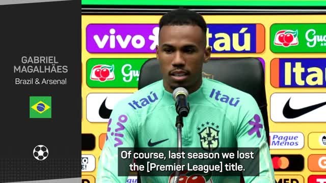 Gabriel Magalhães reflects on Arsenal losing Premier League title