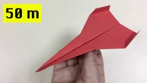 50 Mètres. Origami Avion en Papier - Comment Faire un Avion en Papier rapide et qui vole longtemps