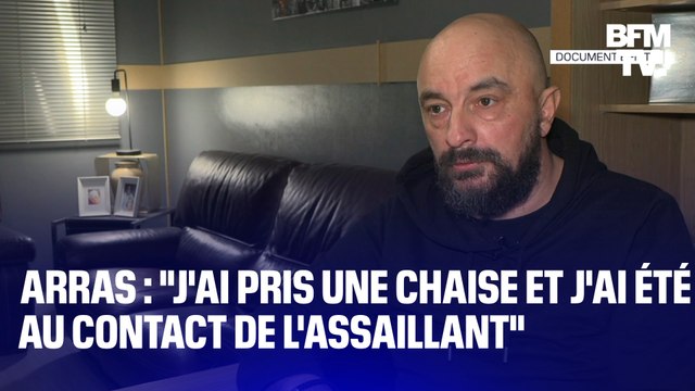J'ai pris une chaise et j'ai été au contact de l'assaillant : cet agent d'entretien témoigne de l'attaque au couteau à Arras