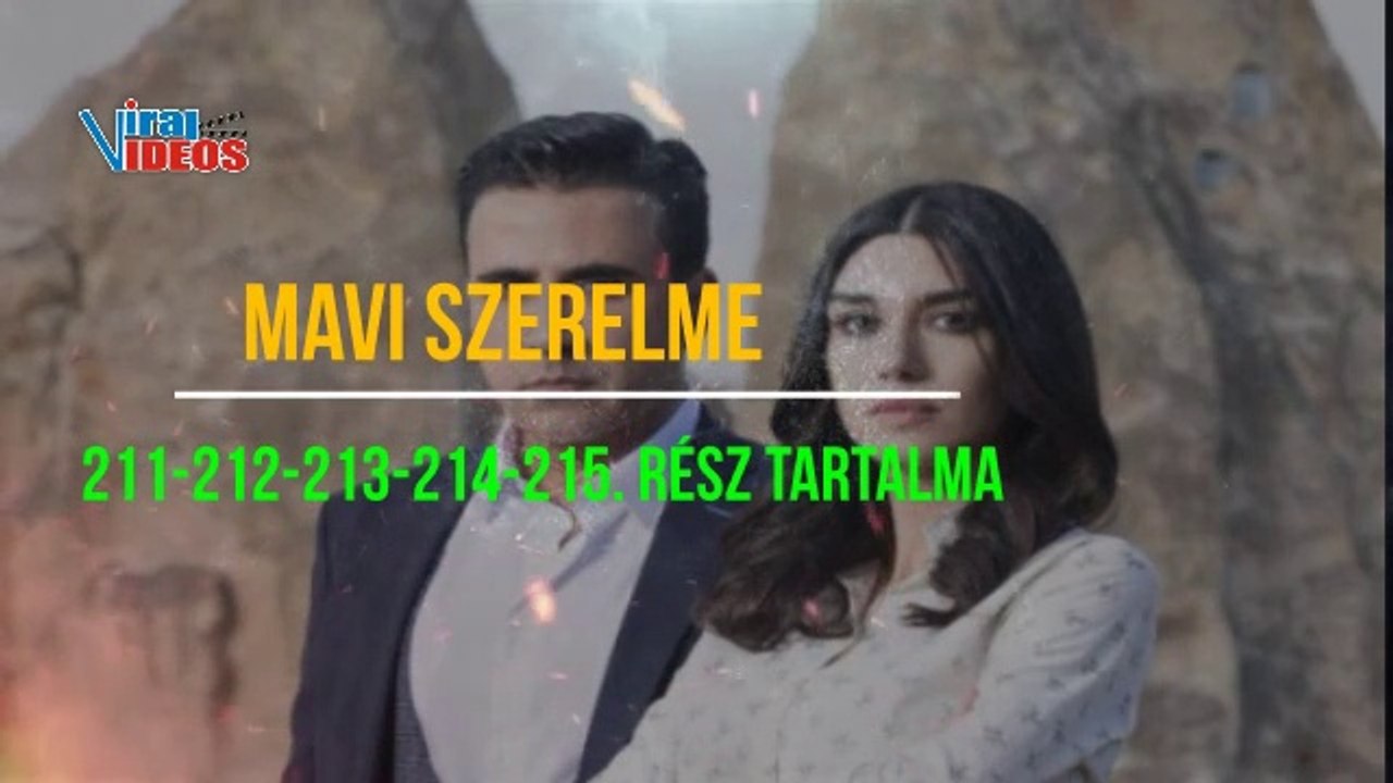 Mavi szerelme 211-212-213-214-215. rész tartalma