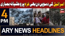 ARY News 4 PM Headlines 16th Oct 2023 | Israel-Palestine Conflict Updates