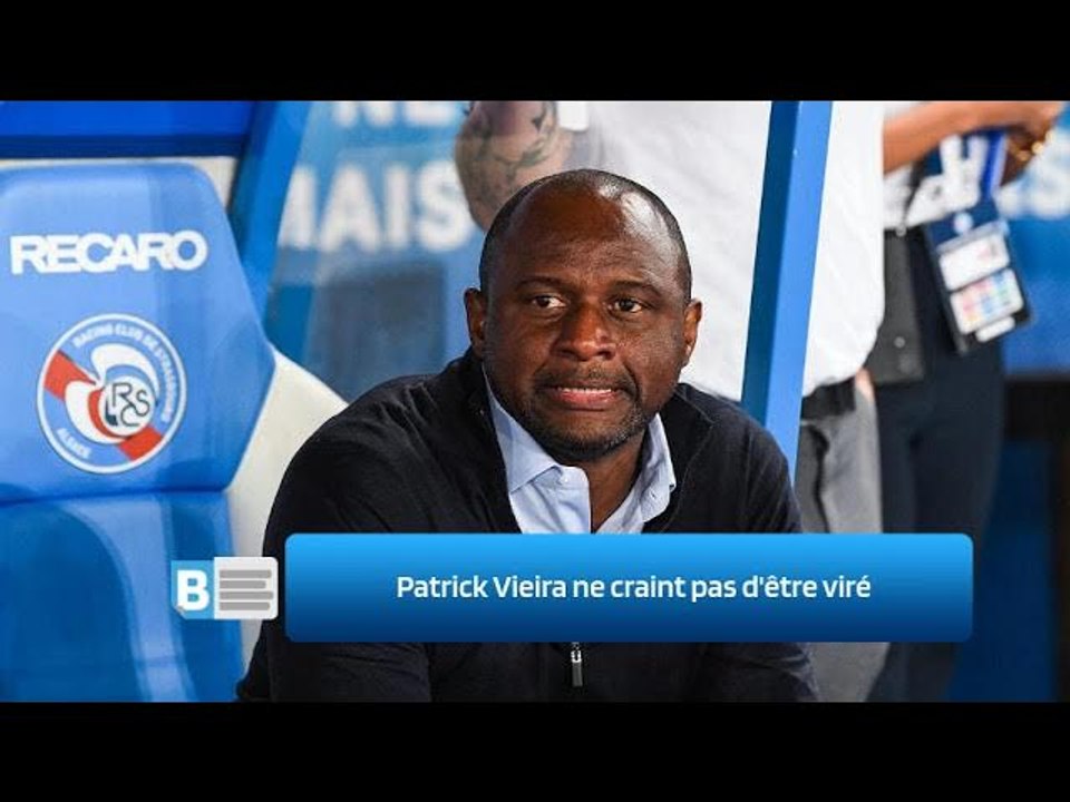 Patrick Vieira ne craint pas d'être viré